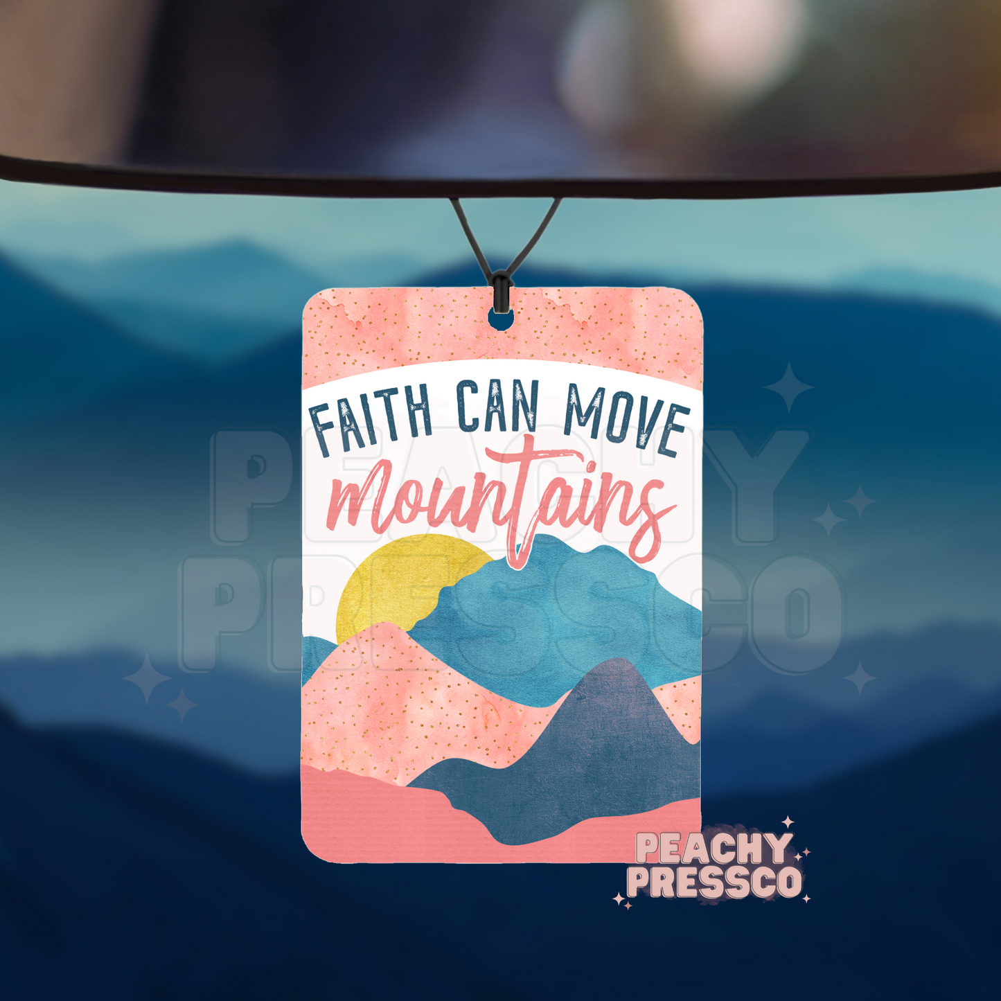 Faith Can Move Mountains Car Air Freshener