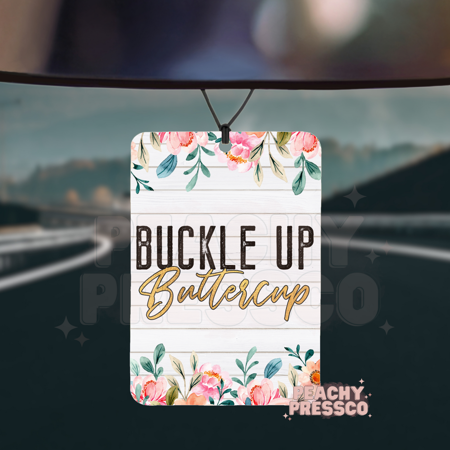 Buckle Up Buttercup Floral Car Air Freshener