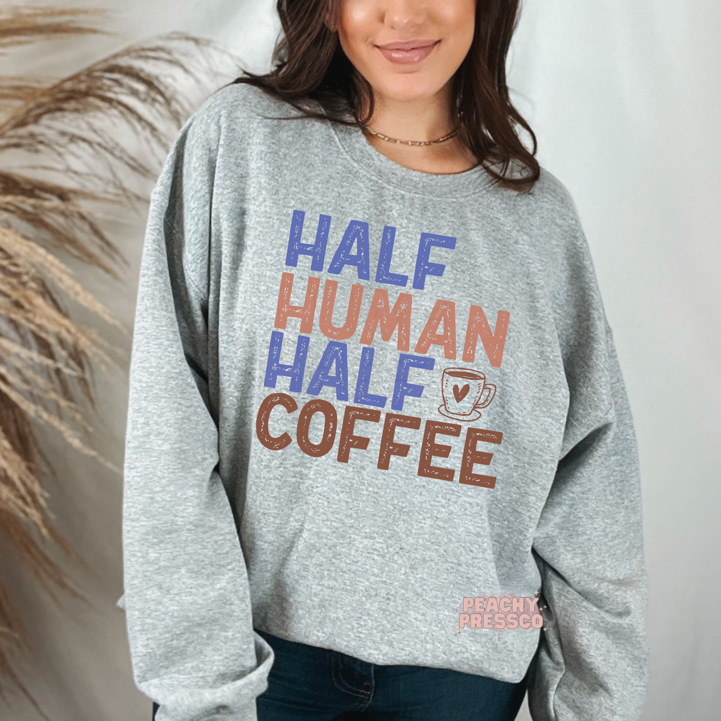 Half Human Half Coffee Sweatshirt – Funny Morning Mood Apparel