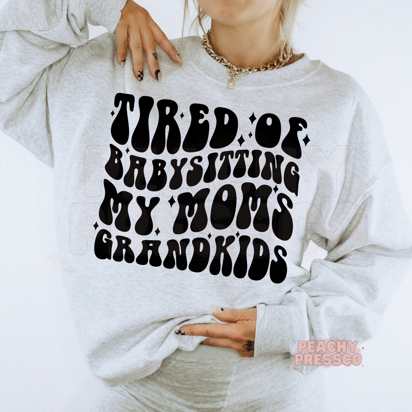 Funny Babysitting Grandkids Sweatshirt – Sarcastic Gift