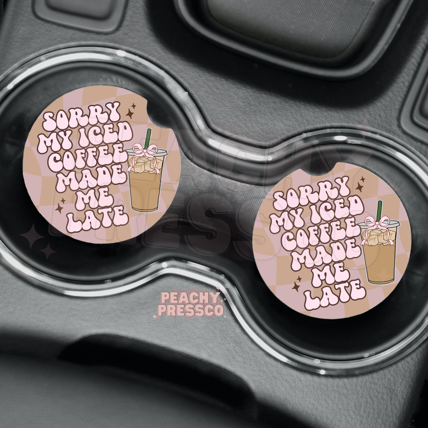 Sorry My Iced Coffee Made Me Late Car Coasters | Cute Coffee Cup Holder Set, Car Accessories