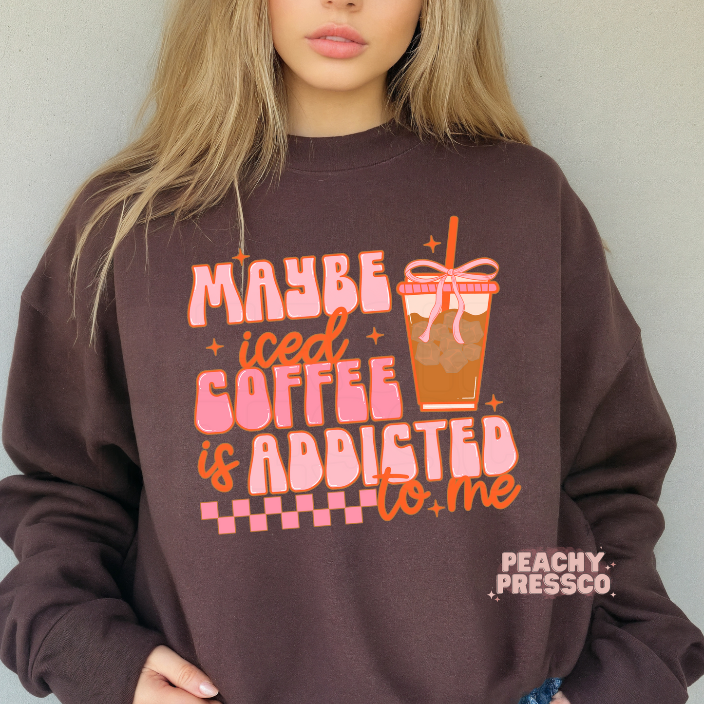 Iced Coffee Lover T-Shirt – Maybe Iced Coffee Is Addicted to Me – Cute Retro Style Crewneck Sweatshirt, Aesthetic