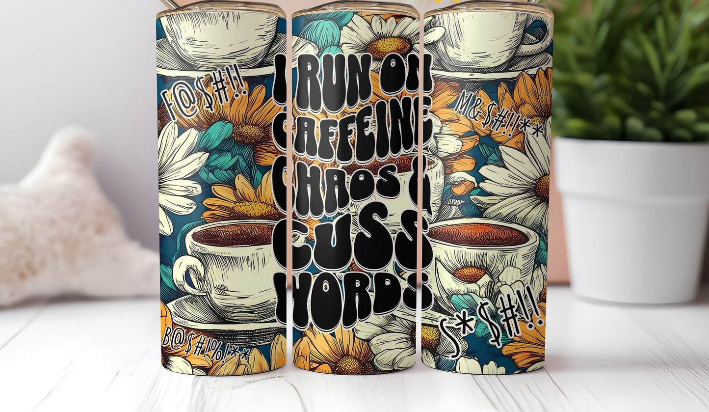 Floral Caffeine, Chaos & Cuss Words Design Tumbler