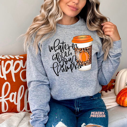 Whatever Spices Your Pumpkin Sweatshirt – Fall Coffee Lover Apparel