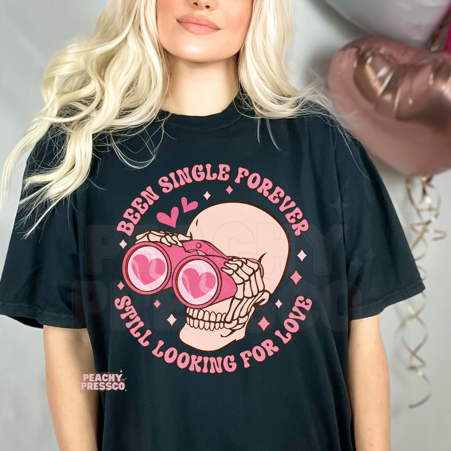 Been Single Forever Still Looking For Love Skeleton Valentine's Day Apparel