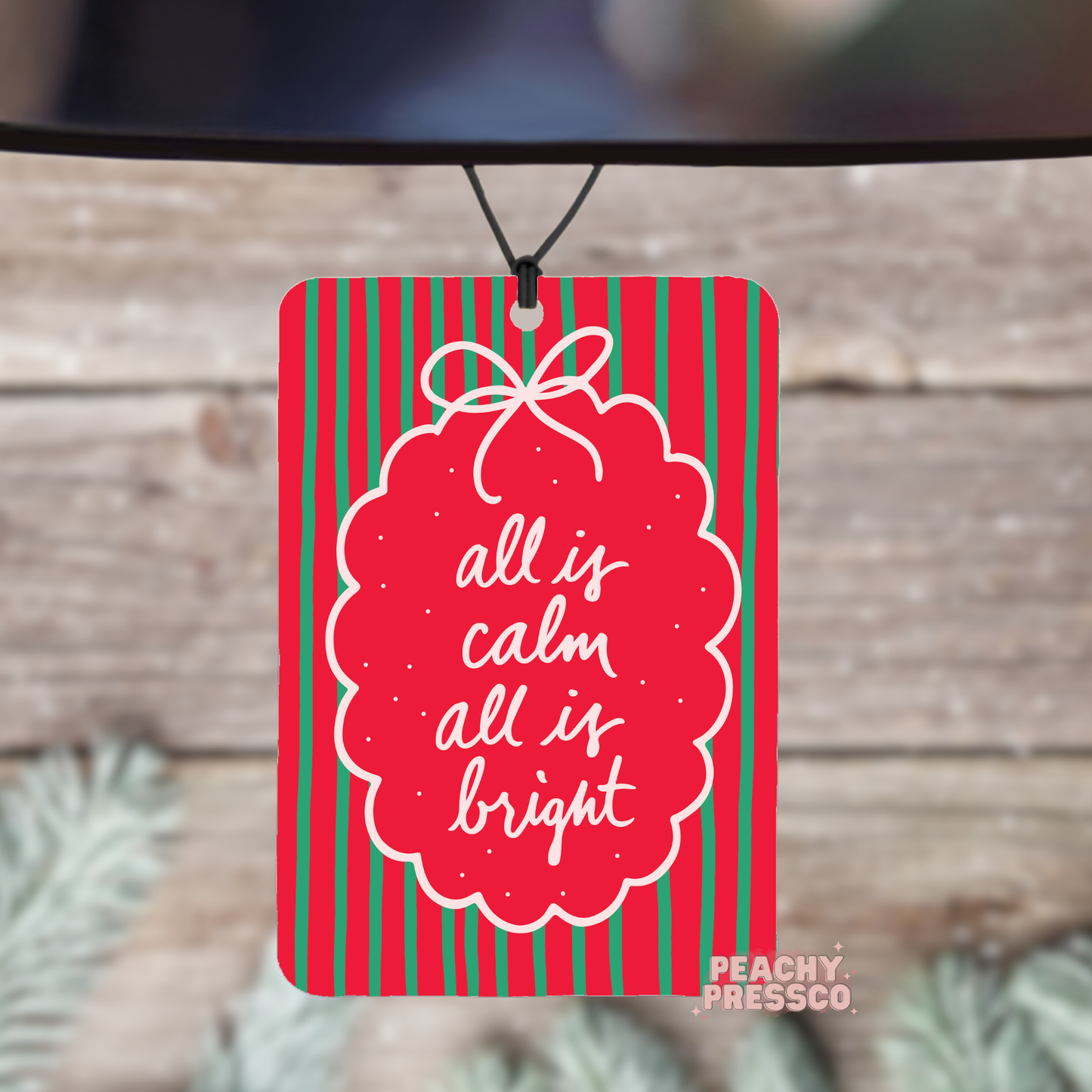 Christmas, All Is Calm All Is Bright - Car Air Freshener