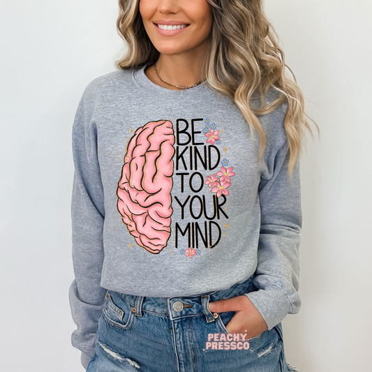 Be Kind to Your Mind Mental Health Awareness Sweatshirt – Cute Pink Brain Design, Comfort Fit