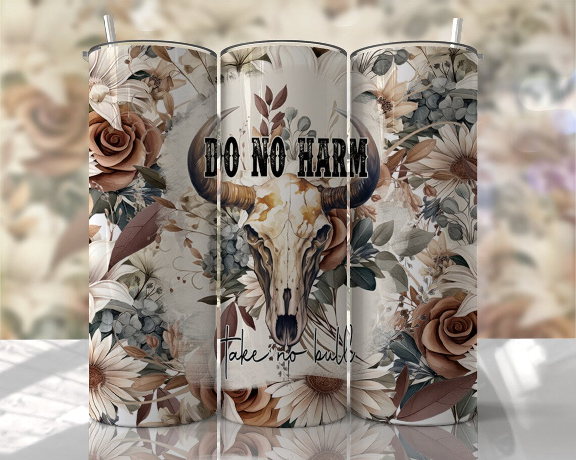Do No Harm, Take No Bull Tumbler – Western Cow Skull Floral Design