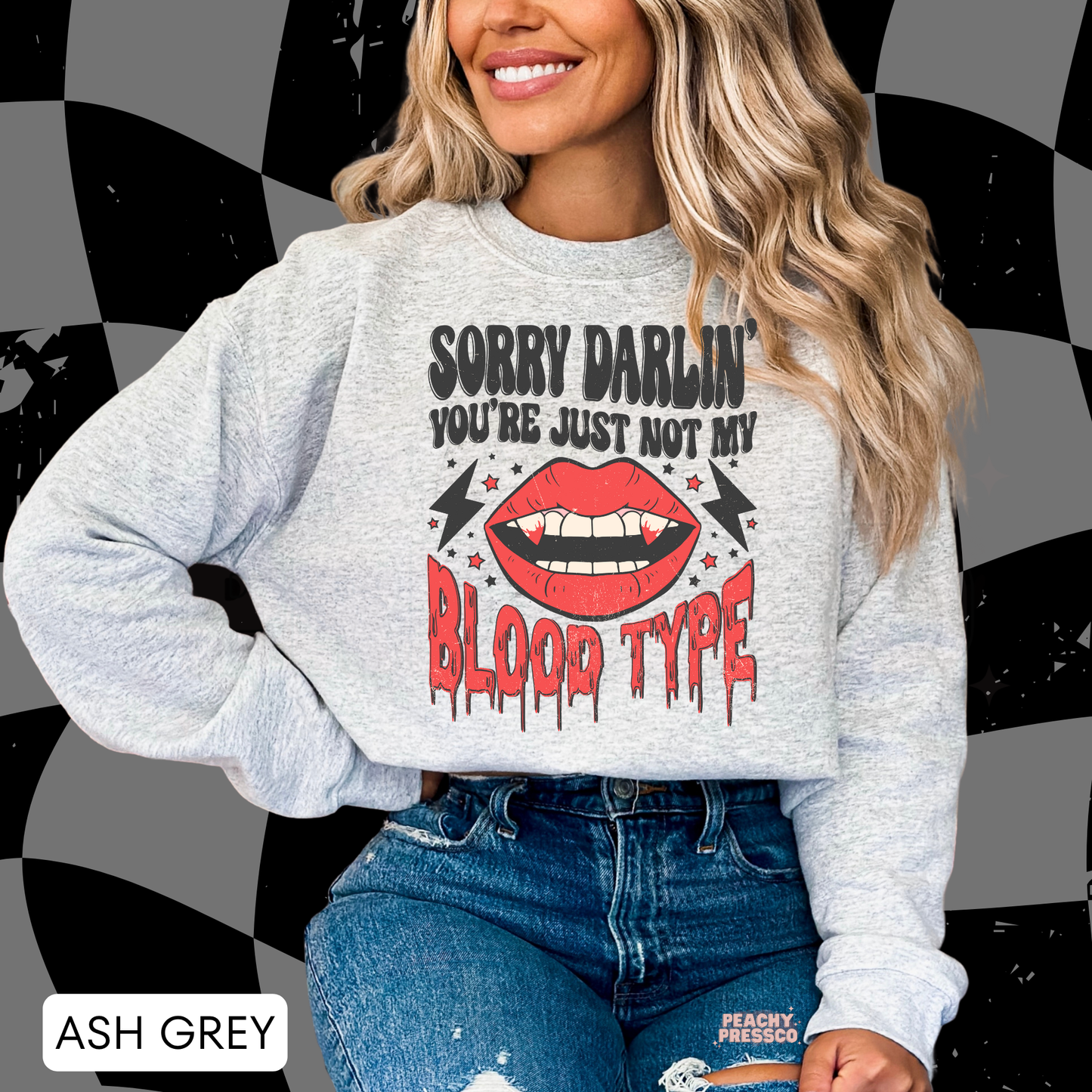 Sorry Darlin You’re Just Not My Blood Type Sweatshirt | Funny Vampire Halloween Crewneck, Apparel