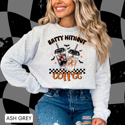 Batty Without Coffee Halloween Shirt | Spooky Season Graphic Crewneck, Apparel