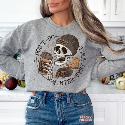 I Don’t Do Winter Very Well Sweatshirt | Funny Cozy Winter Vibes, Christmas Apparel
