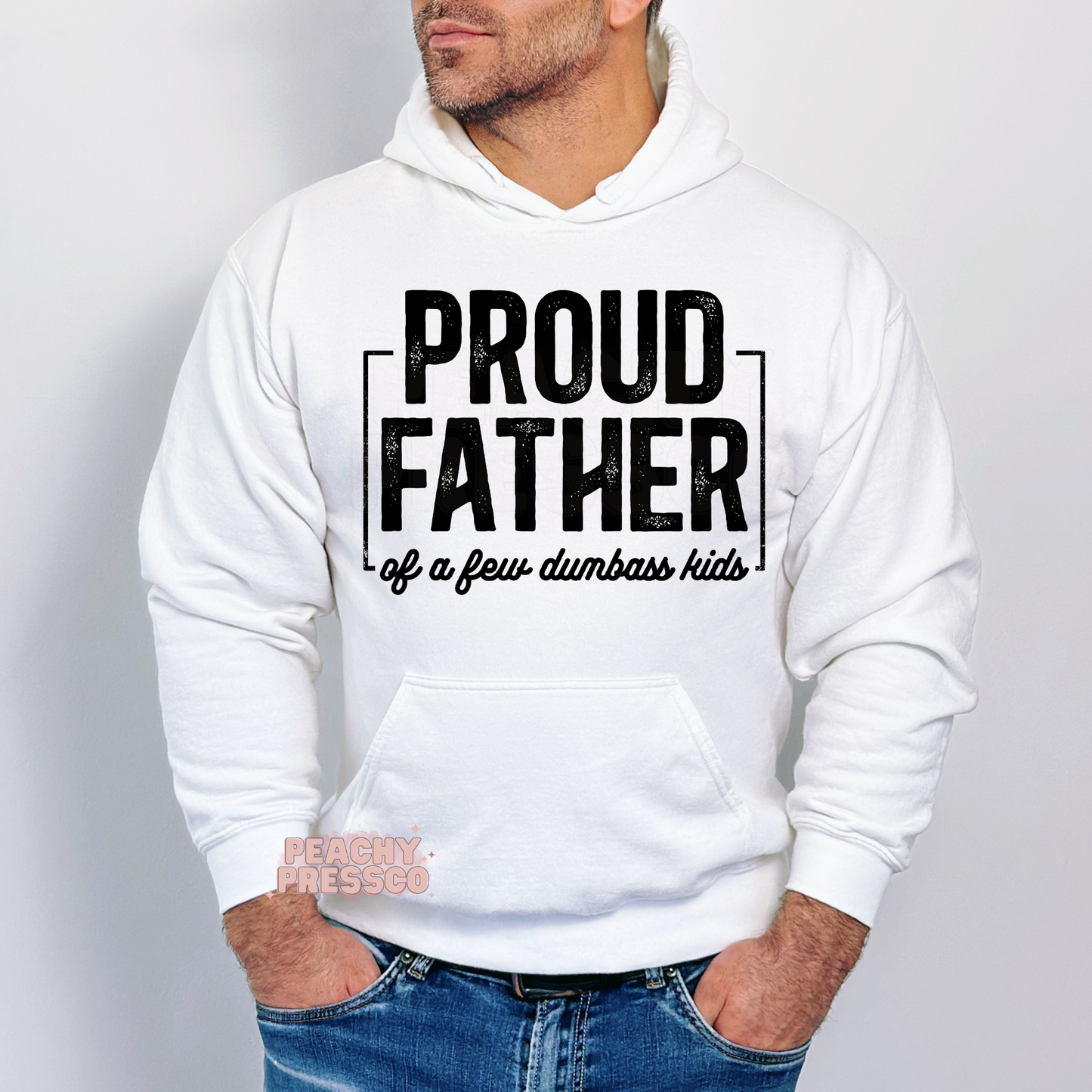 Funny Proud Father Apparel – Of a Few Dumbass Kids Dad Sweatshirt