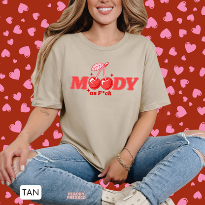 Moody as F*ck Cherry Shirt | Funny Valentine’s Day Apparel