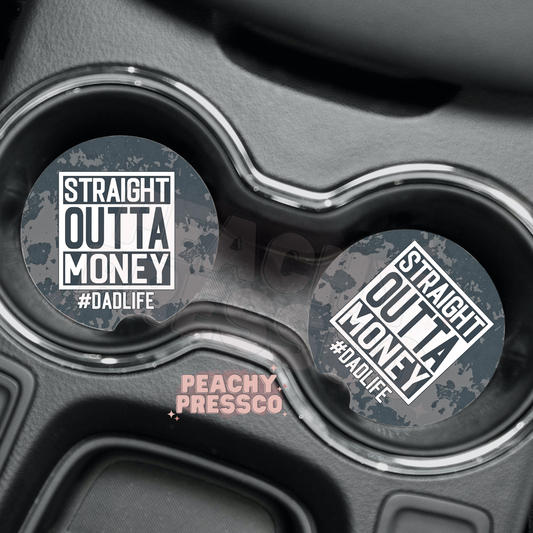Straight Outta Money Car Coasters – Funny Dad Life Set