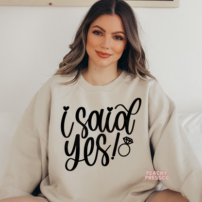 I Said Yes! Engagement Ring Sweatshirt – Bridal Proposal Apparel