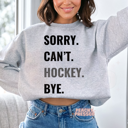 Funny "Sorry Can’t Hockey Bye" Shirt – Ice Hockey Player Sports Fan Apparel