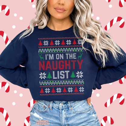 I’m On The Naughty List Christmas Crewneck – Funny Holiday Apparel
