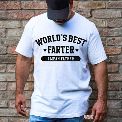 Man wearing white t-shirt with “World’s Best Farter I Mean Father” funny graphic text.
