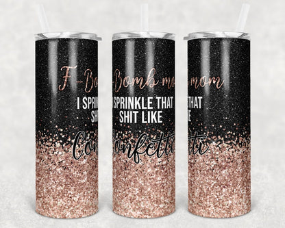 F-Bomb Mom Glitter Tumbler – Sprinkle Confetti Funny Cup