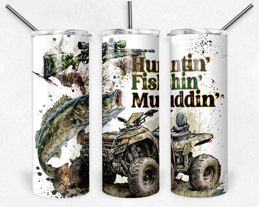 20oz skinny tumbler featuring a bass fish, ATV, rifle, and "Huntin', Fishin', Muddin'" design for hunting and fishing enthusiasts.