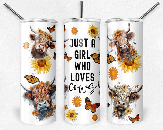 20oz tumbler featuring multiple Highland cow illustrations with sunflowers and butterflies and the phrase "Just a Girl Who Loves Cows."