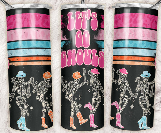 20oz skinny tumbler with dancing skeletons wearing colorful cowboy boots and Let's Go Ghouls retro Halloween design.