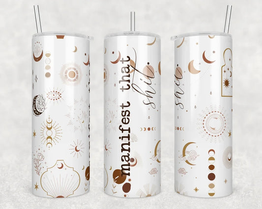 Celestial 20oz skinny tumbler with moon phases, stars, sun illustrations, and "Manifest That Shit" motivational quote.