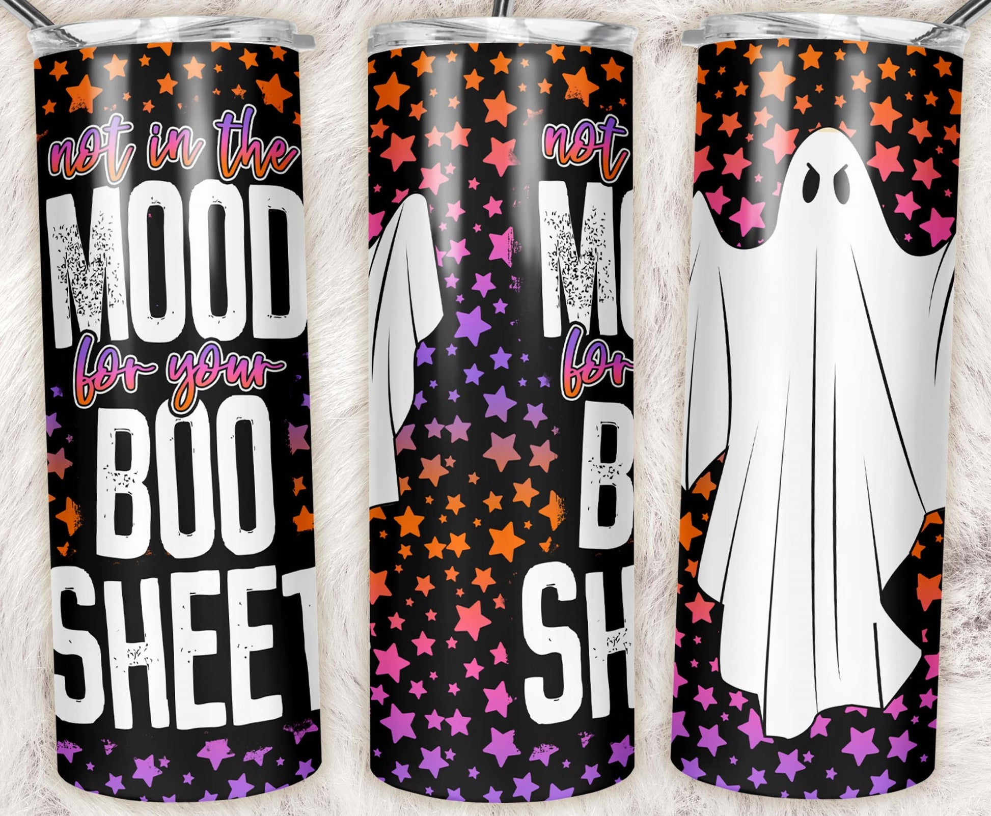 20oz skinny tumbler with funny Not In The Mood For Your Boo Sheet quote, ghost and colorful Halloween stars.