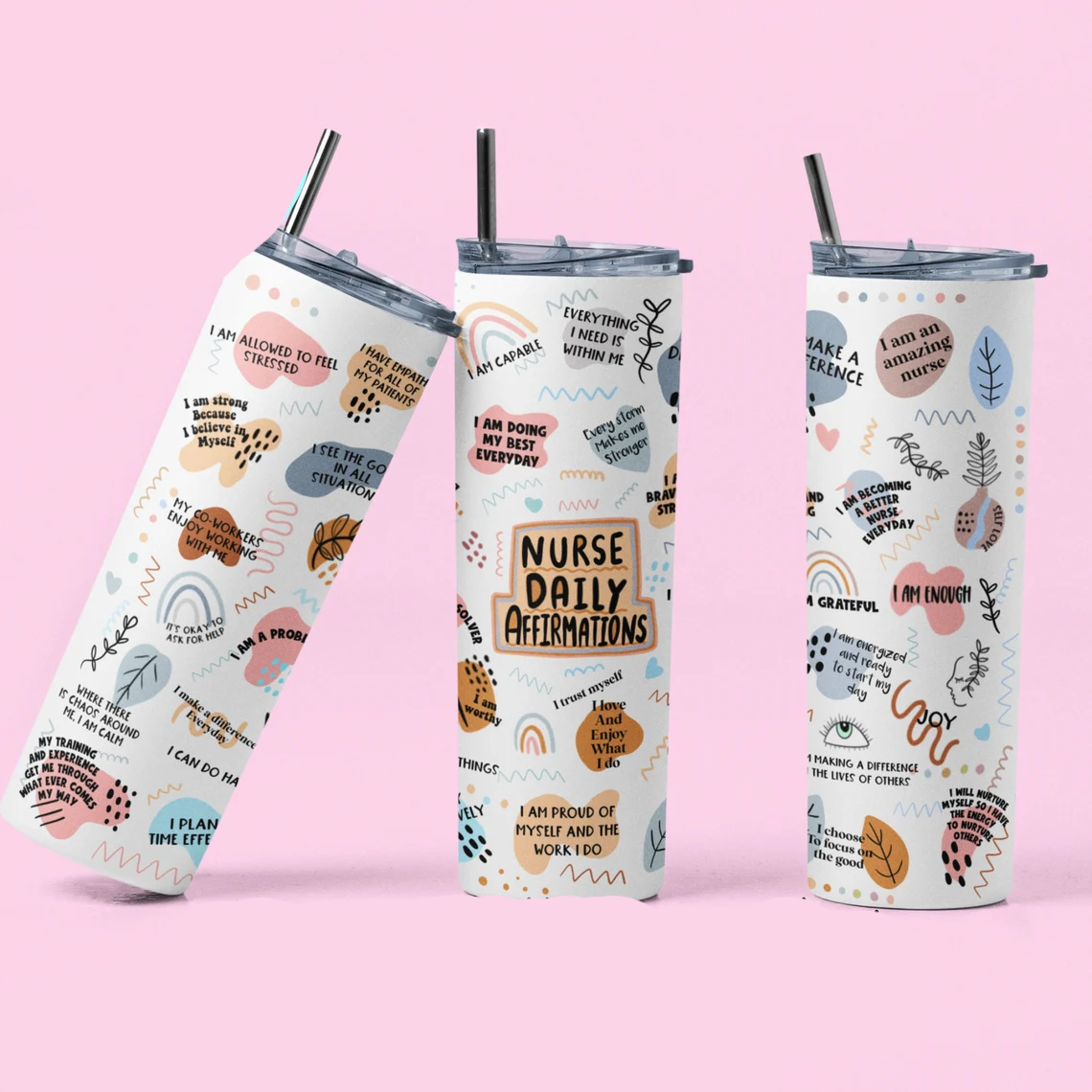 20oz skinny tumbler featuring colorful nurse daily affirmations, motivational quotes, and positive nursing-themed illustrations with reusable straw.