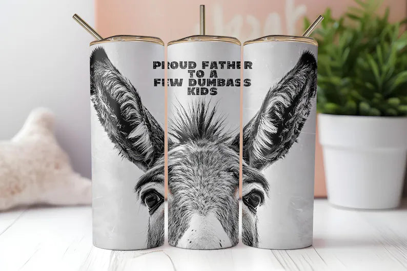 Funny 20oz tumbler featuring a black and white donkey illustration with the phrase Proud Father of a Few Dumbass Kids, perfect as a humorous Father's Day gift.