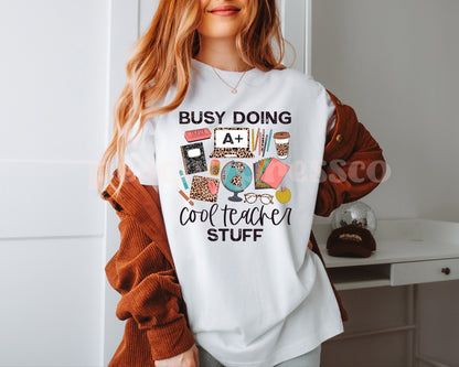 Busy Doing Cool Teacher Stuff T-Shirt – Fun Back to School Apparel