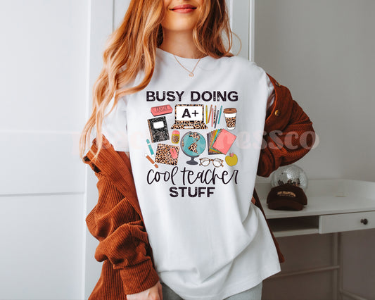 Busy Doing Cool Teacher Stuff T-Shirt – Fun Back to School Apparel